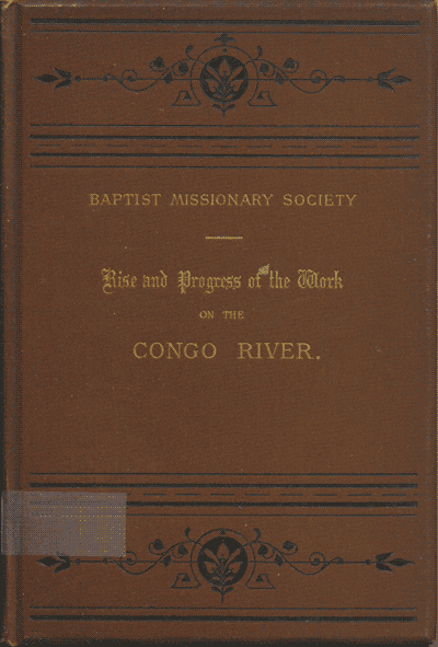 Joseph Henry Tritton [1844-1923], The Rise and Progress of the Work on the Congo River