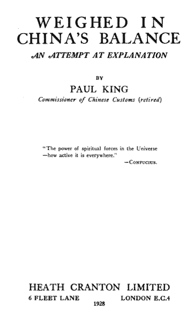 Paul King [1853-?], Weighed in China's Balance. An Attempt at Explanation