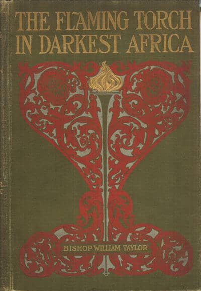 William Taylor [1821-1902], The Flaming Torch in Darkest Africa