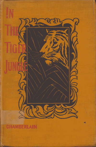Jacob Chamberlain [1835-1908], In the Tiger Country and Other Stories of Missionary Work Among the Telugus of India