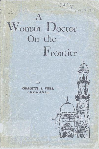 Charlotte S. Vines, A Woman Doctor On the Frontier