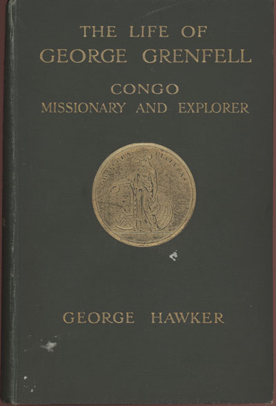 George Hawker [1857-1932], The Life of George Grenfell