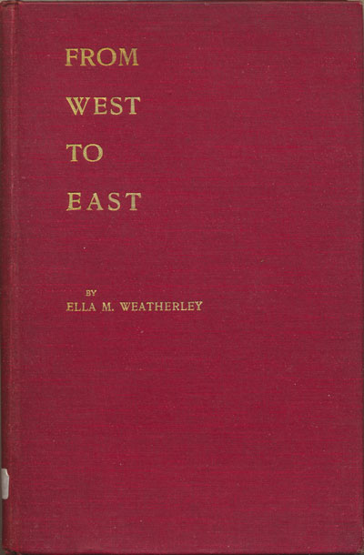 Ella Mary Weatherley [1870-1921], From West to East. Being the Story of a Recent Visit to Indian Missions