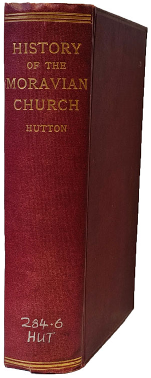 Joseph Edward Hutton [1838-1937], A History of the Moravian Church, 2nd edn.
