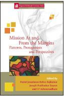 Mission at and From the Margins: Patterns, Protagonists and Perspectives