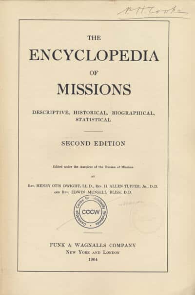 Henry Otis Dwight, H. Allen Tupper & Edwin Munsell Bliss, eds, The Encyclopedia of Missions. Descriptive, Biographical Statistical, 2nd edn