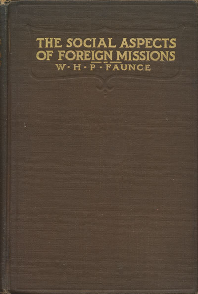 William Herbert Perry Faunce, The Social Aspects of Foreign Missions