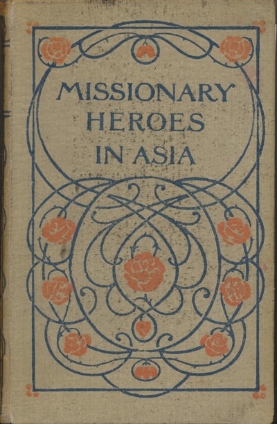 John C. Lambert [1857-1917], Missionary Heroes in Asia.
