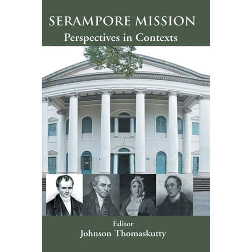 Serampore Mission: Perspectives in Contexts