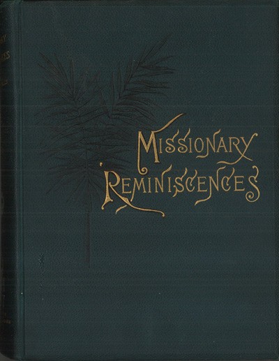 Fornt Cover: Mrs M.M. Hutchins Hills, Reminiscences. A Brief History of the Free Baptist India Mission