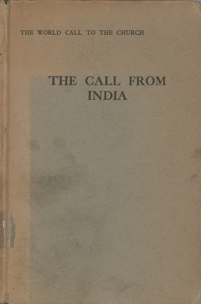 Church of England Missionary Council, The World Call to the Church. The Call From India