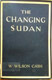 William Wilson Cash [1880-1955], The Changing Sudan