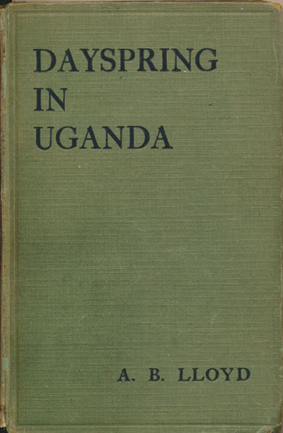 Albert B Lloyd [?-1946], Dayspring in Uganda