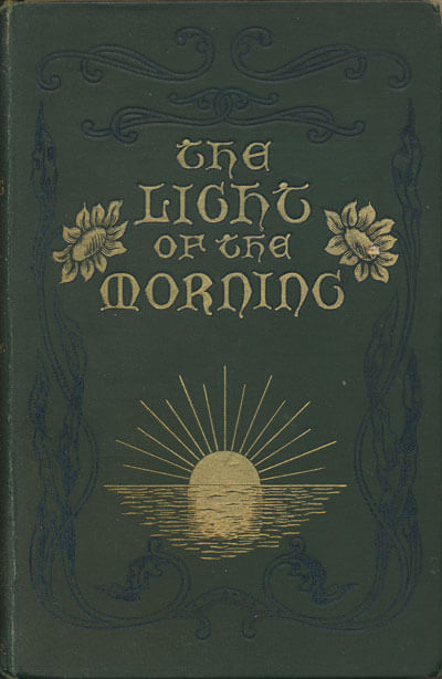 Mary Elizabeth Darley [c.1870-1934], The Light of the Morning. The Story of the C.E.Z.M.S. Work in the Kien-Ning Prefecture of the Fuh-Kien Province China