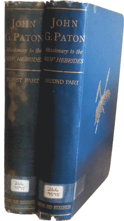 John Gibson Paton [1824-1907] & James Paton [1824-1907], ed., John G. Paton, Missionary to the New Hebrides. An Autobiography, 2 Vols.