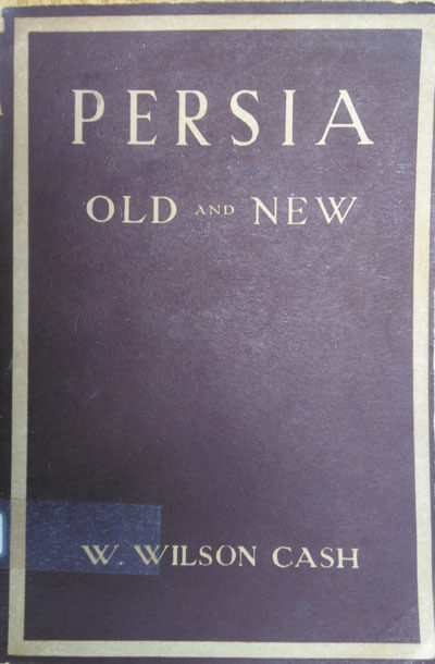Persia Old and New by W. Wilson Cash