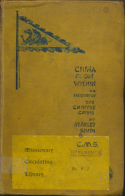 Stanley P. Smith [1861-1931], China From Within, or the Story of the Chinese Crisis, 2nd edn.