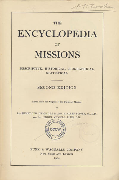 Henry Otis Dwight, H. Allen Tupper & Edwin Munsell Bliss, eds, The Encyclopedia of Missions. Descriptive, Biographical Statistical, 2nd edn.