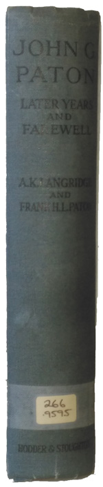 Albert Kent Langridge [1857-1938] & Frank H.L. Paton, John G. Paton. Later Years and Farewell