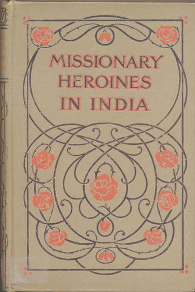 E.C. Dawson [1849-1925], Missionary Heroines of India