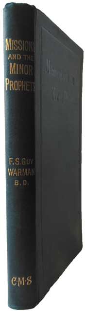 Frederic Sumpter Guy Warman [1872-1953], Missions and the Minor Prophets. A Series of Bible Studies 