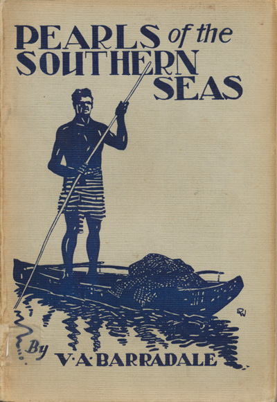Victor Arthur Barradale [1874-1947], Pearls of the Southern Seas. An Illustrated Handbook of Life in Polynesia