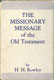 Henry Harold Rowley [1890-1969], The Missionary Message of the Old Testament