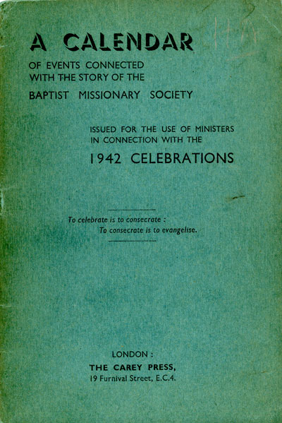 Anonymous, A Calendar of Events Connected with the Story of the Baptist Missionary Society Issued For the SUse of Ministers in Connection with the 1942 Celebrations.