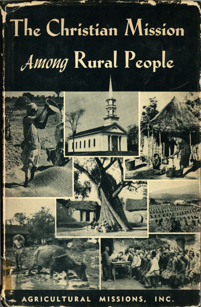 The Christian Mission Among Rural People. Studies in the World Mission of Christianity, Vol. III.