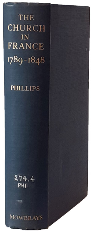 Charles Stanley Phillips [1883-1949], The Church in France 1789-1848: A Study in Revival