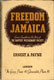 Ernest Alexander Payne [1902-1980], Freedom in Jamaica.