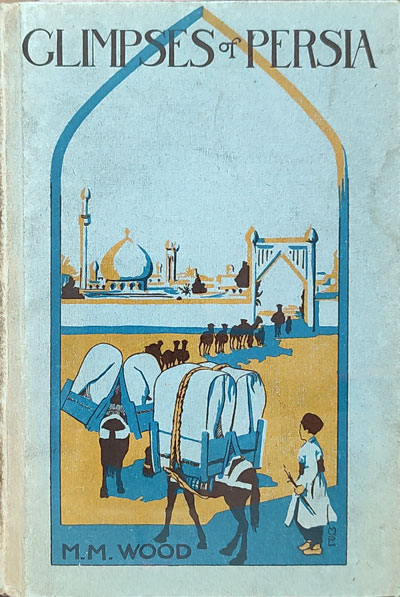 Millicent M. Wood, Glimpses of Persia