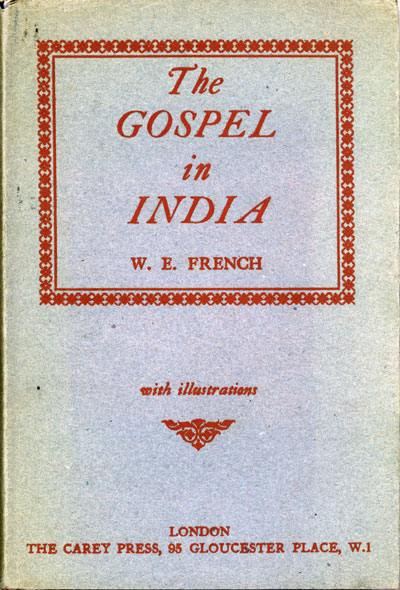 William Ernest french [1886-1971], The Gospel in India