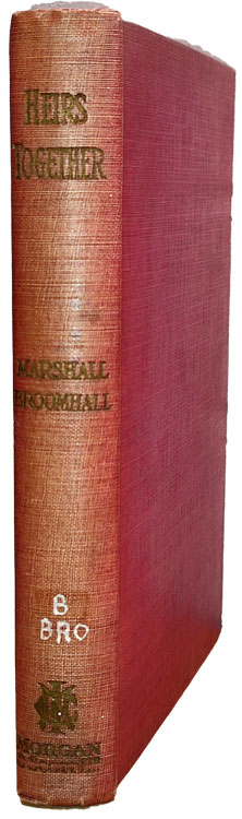 Marshall Broomhall [1866-1937], Heirs Together of the Grace of Life. Benjamin Broomhall and Amelia Hudson Broomhall