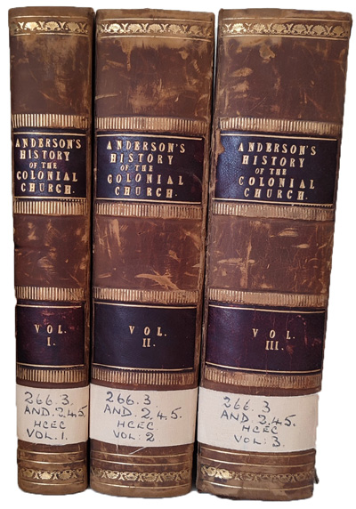 James Stuart Murray Anderson [1800-1869], The History of the Church of England in the Colonies and Foreign Dependencies of the British Empire, 3 Vols.