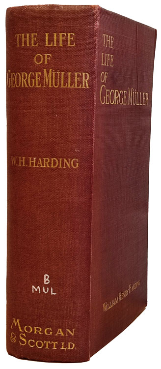 >William Henry Harding, The Life of George Müller. A Record of Faith Triumphant