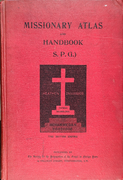Anonymous, Missionary Atlas and Handbook (S.P.G.)