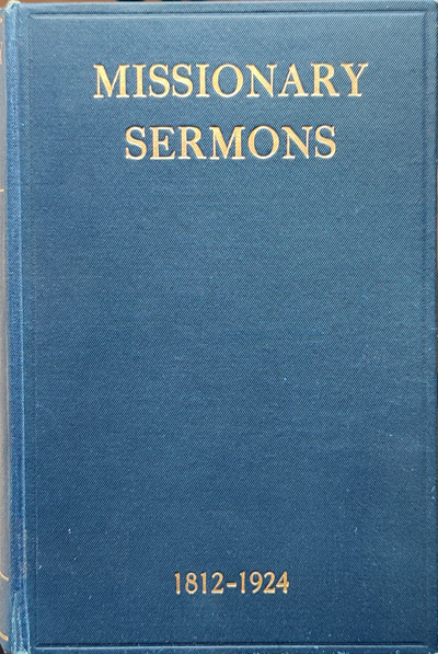 Missionary Sermons 1812-1924