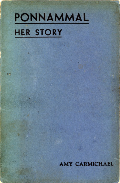 Amy Carmichael [1867-1951], Ponnammal: Her Story, 4th edn.