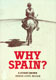 E. Stuart Brown, Why Spain?