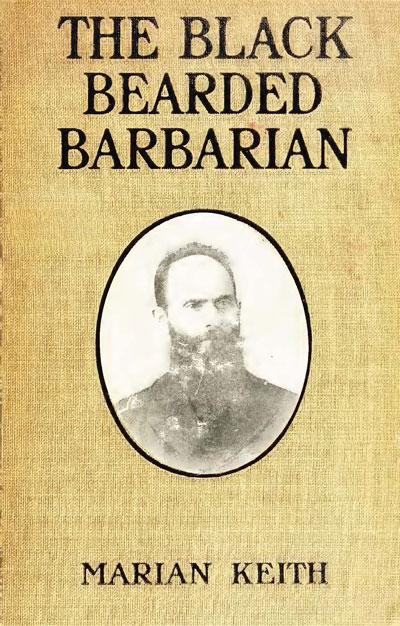 Marian Keith, The Black Bearded Barbarian. The life of George Leslie Mackay of Formosa